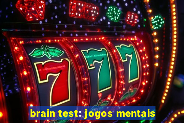 brain test: jogos mentais